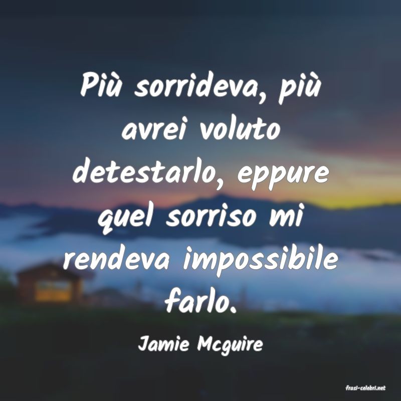 frasi di  Jamie Mcguire
