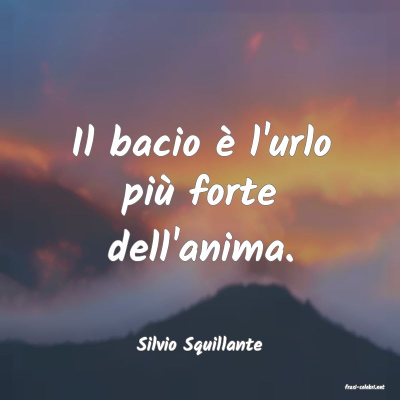 frasi di  Silvio Squillante
