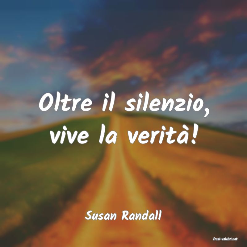 frasi di  Susan Randall
