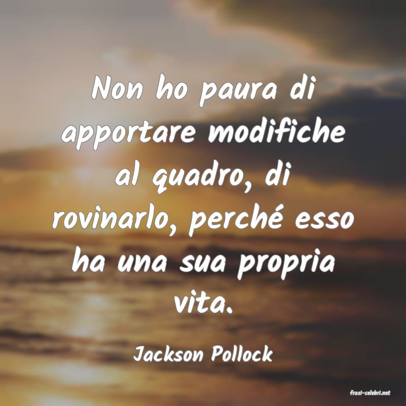 frasi di  Jackson Pollock

