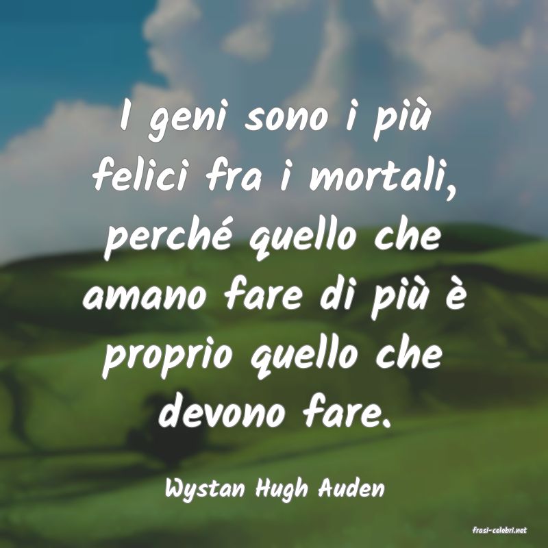 frasi di Wystan Hugh Auden