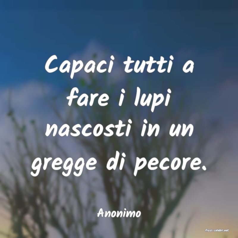 frasi di Anonimo