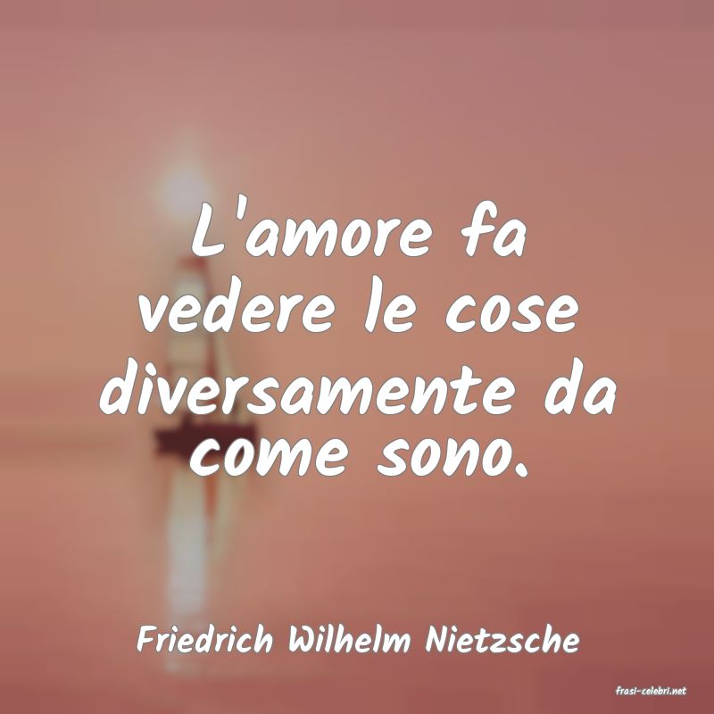 frasi di Friedrich Wilhelm Nietzsche