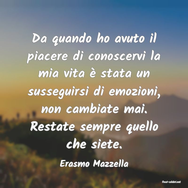 frasi di  Erasmo Mazzella
