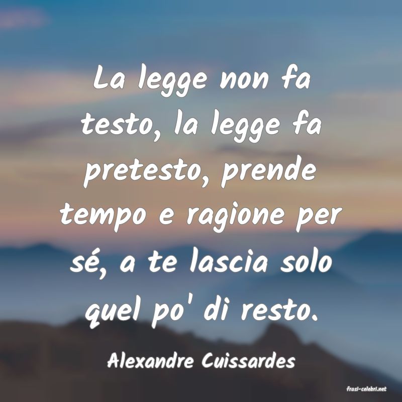 frasi di Alexandre Cuissardes