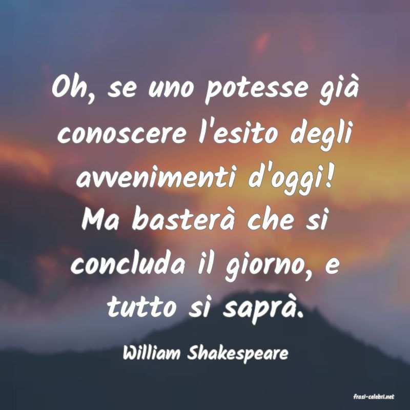 frasi di  William Shakespeare
