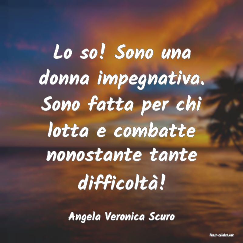 frasi di Angela Veronica Scuro