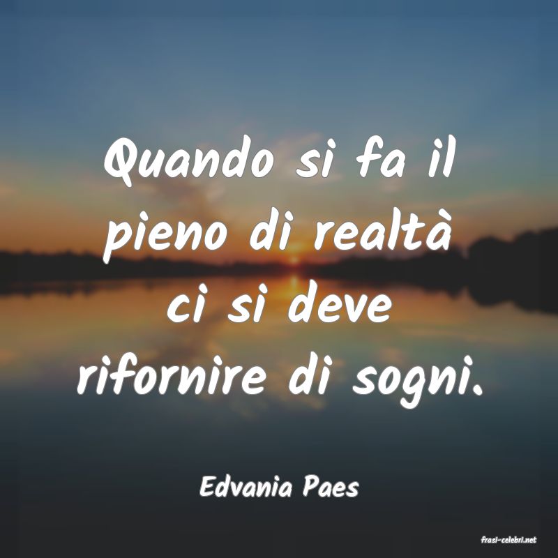 frasi di  Edvania Paes
