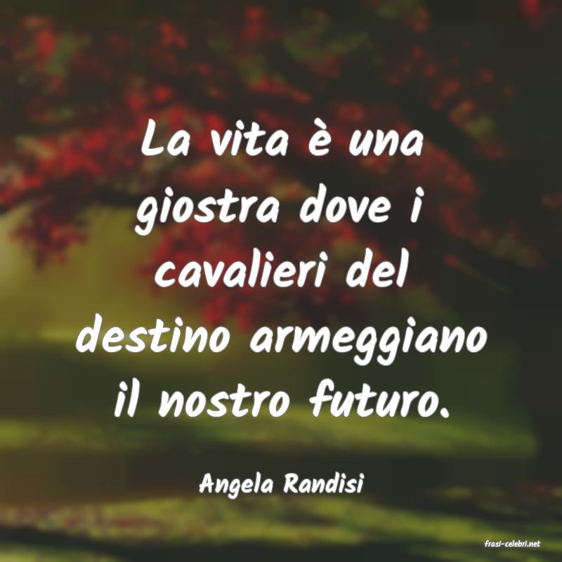 frasi di Angela Randisi