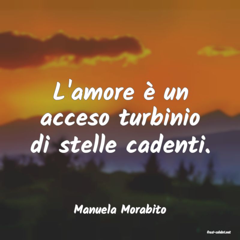 frasi di  Manuela Morabito
