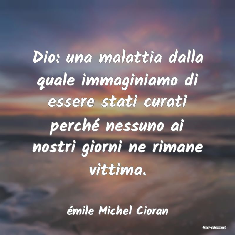 frasi di mile Michel Cioran