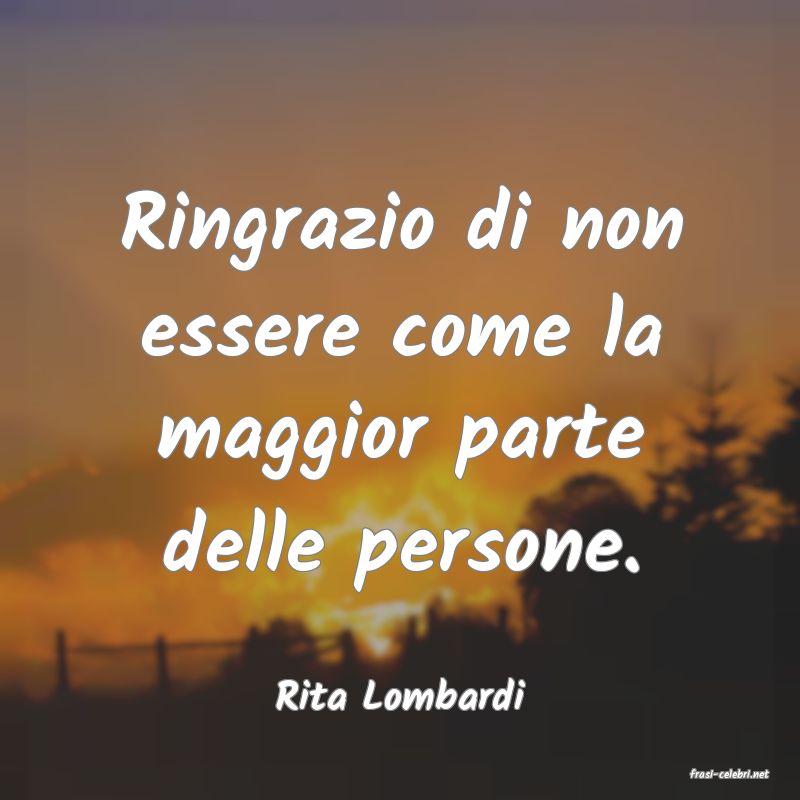 frasi di  Rita Lombardi
