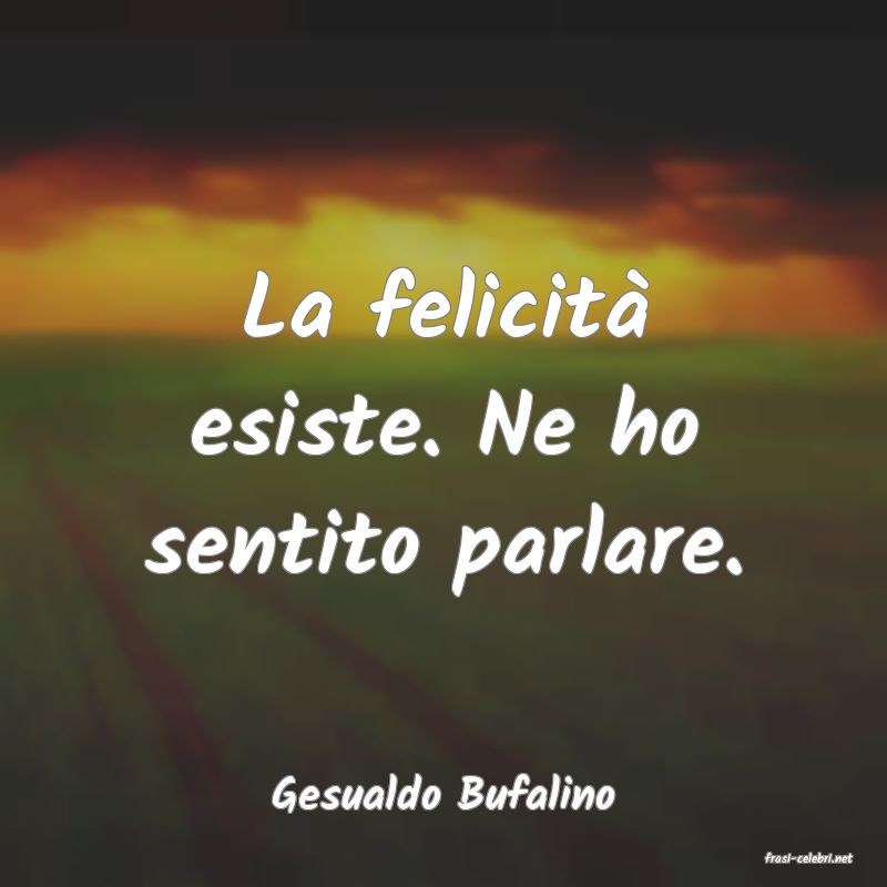 frasi di Gesualdo Bufalino