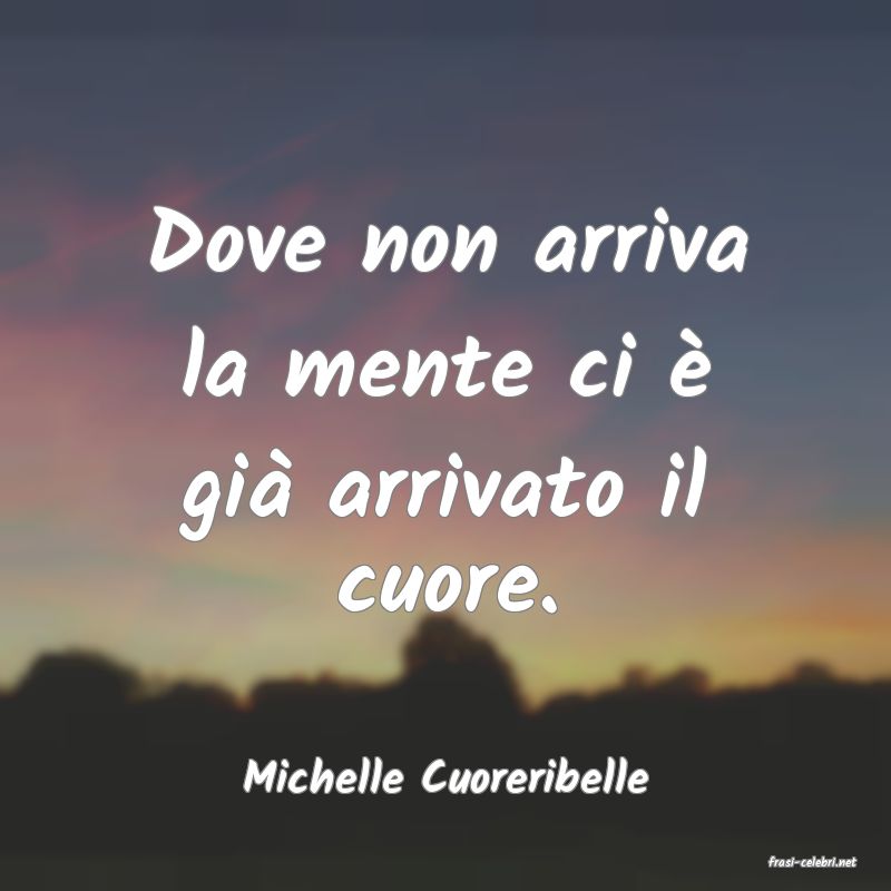 frasi di  Michelle Cuoreribelle
