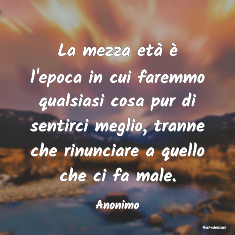 frasi di  Anonimo
