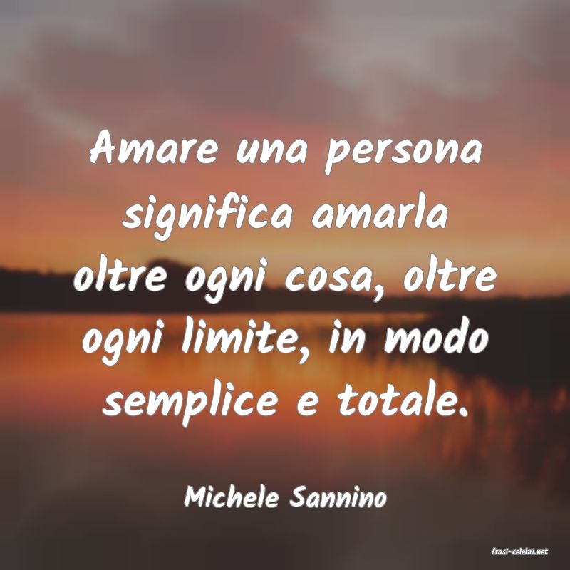 frasi di  Michele Sannino
