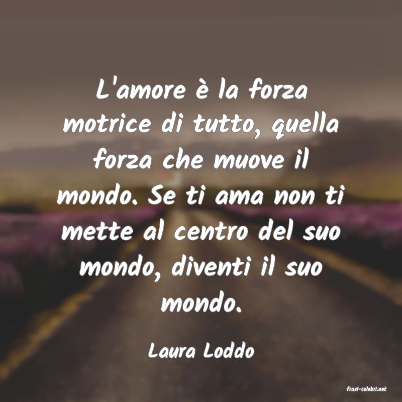 frasi di  Laura Loddo
