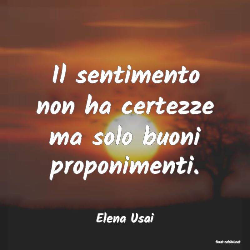 frasi di  Elena Usai
