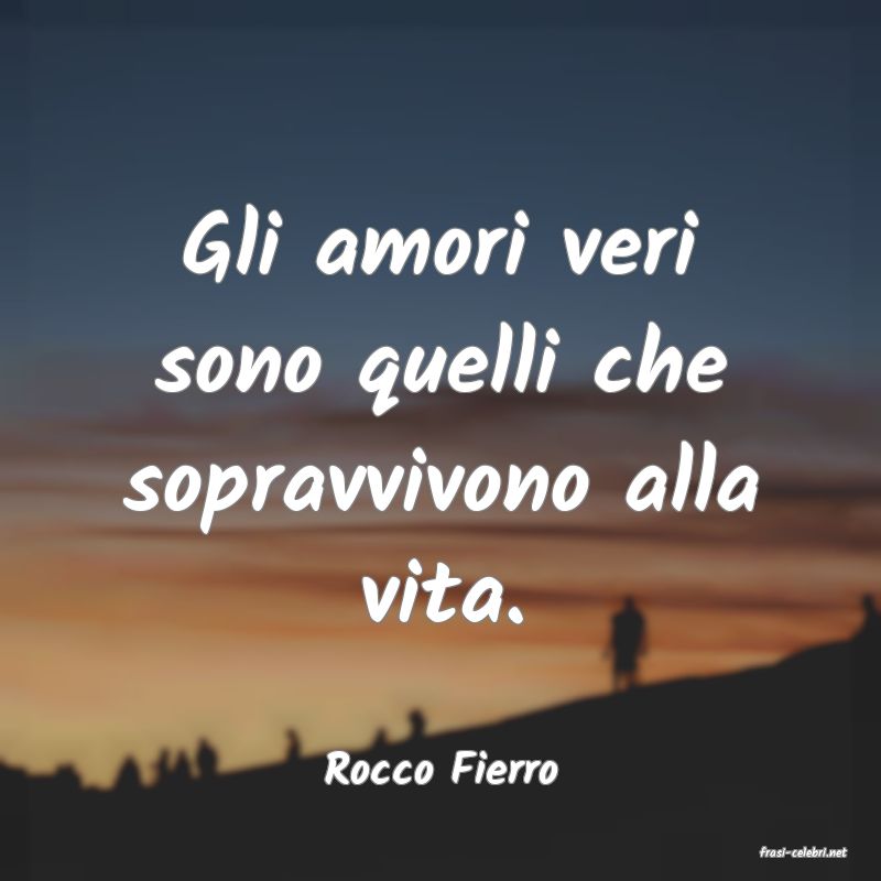 frasi di  Rocco Fierro
