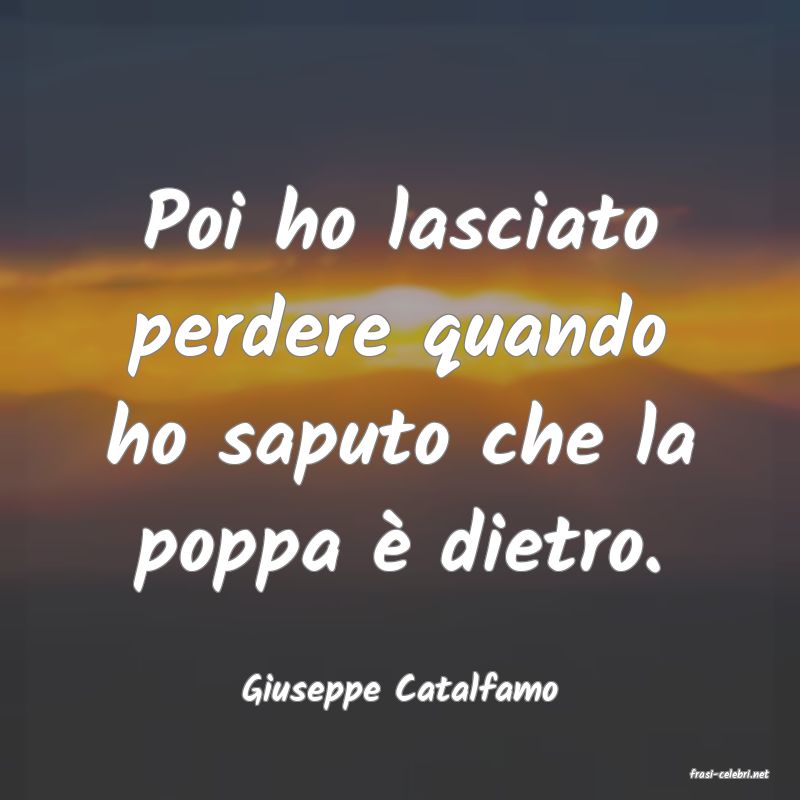 frasi di  Giuseppe Catalfamo
