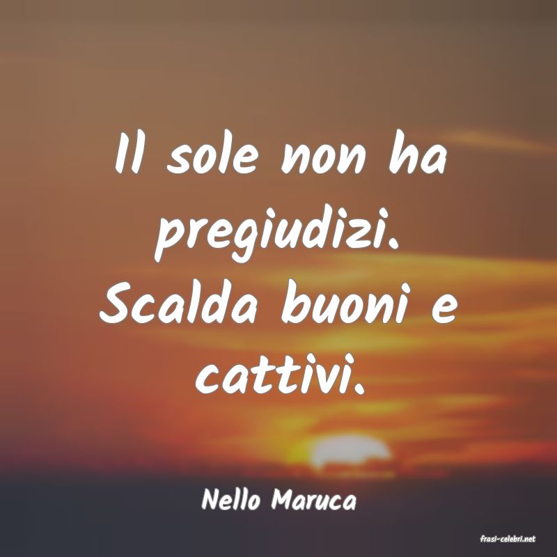frasi di Nello Maruca