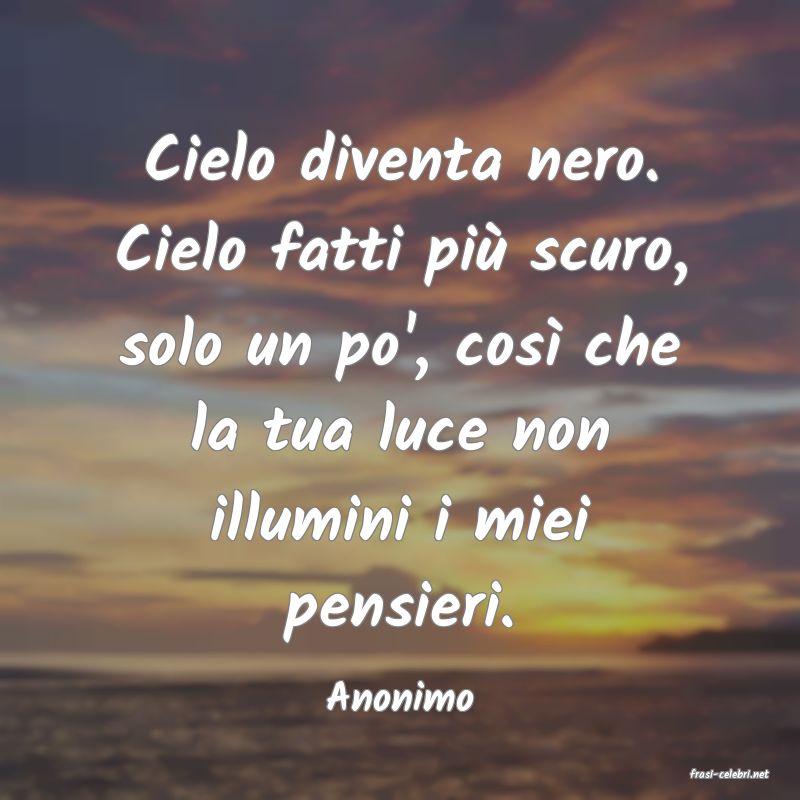 frasi di  Anonimo
