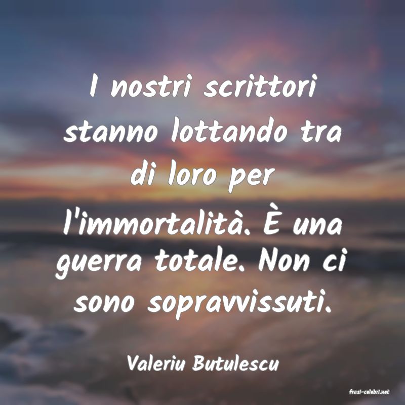 frasi di Valeriu Butulescu