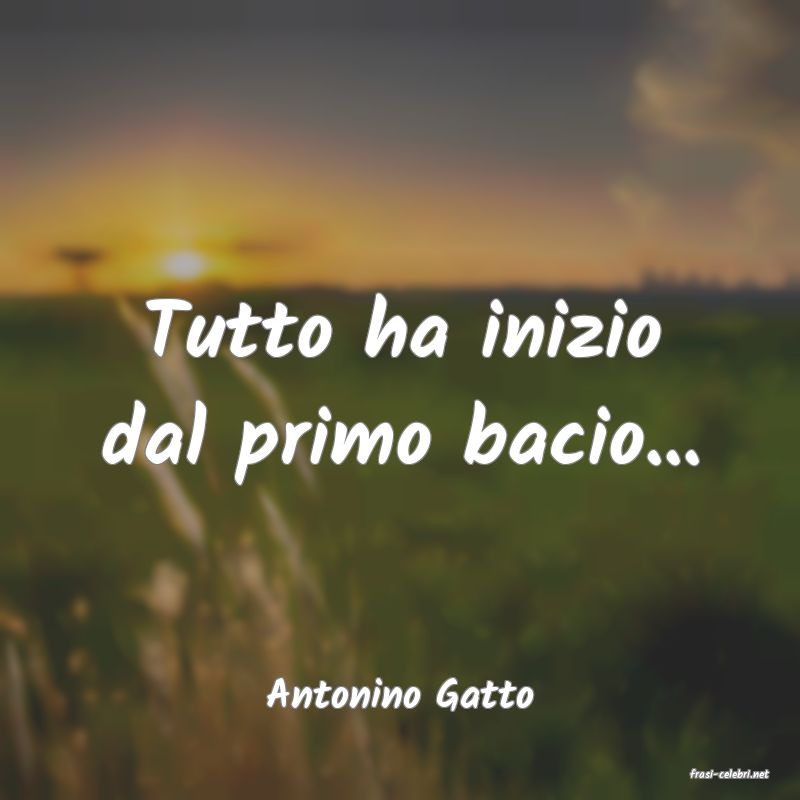 frasi di  Antonino Gatto
