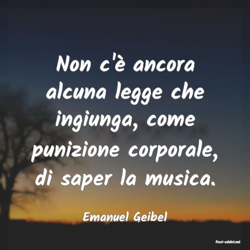 frasi di  Emanuel Geibel

