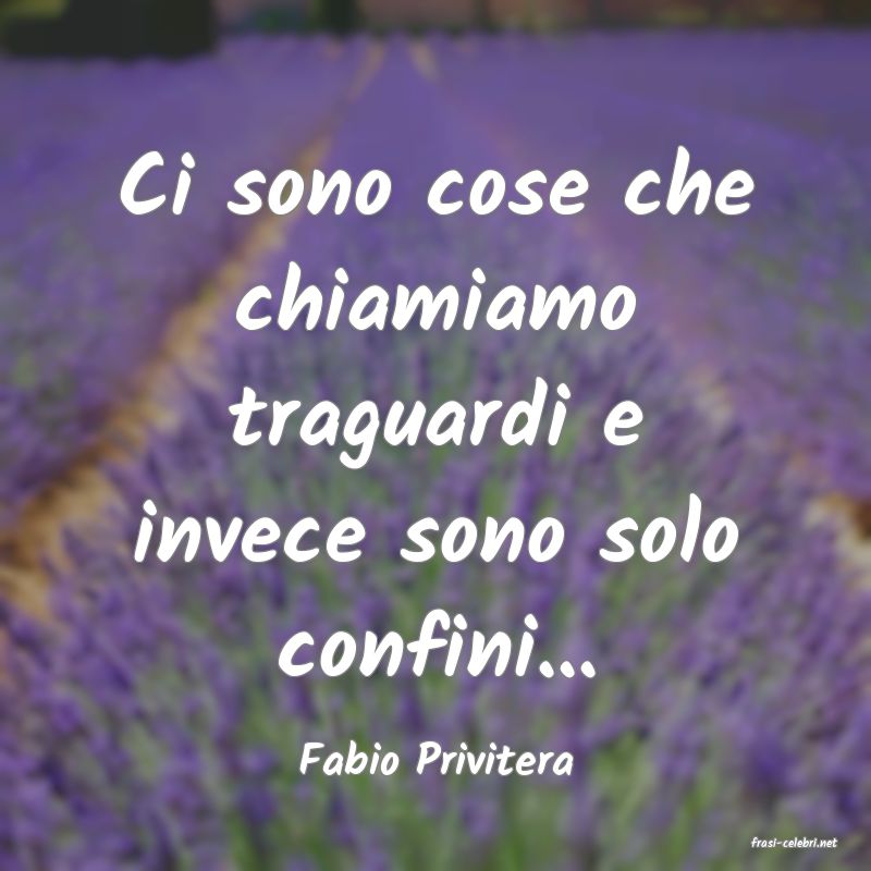frasi di  Fabio Privitera
