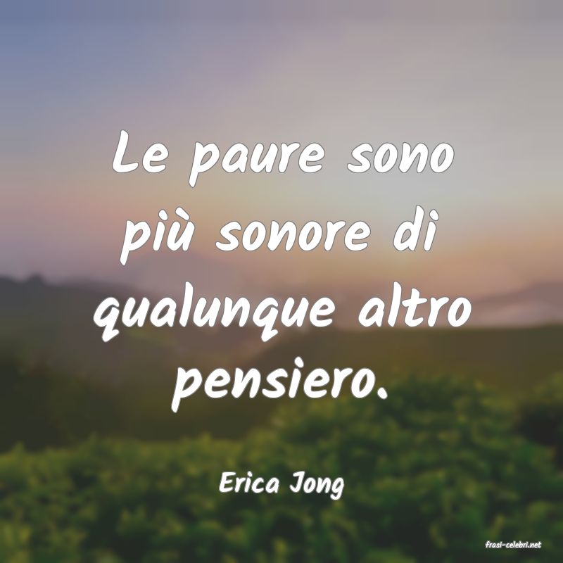 frasi di  Erica Jong

