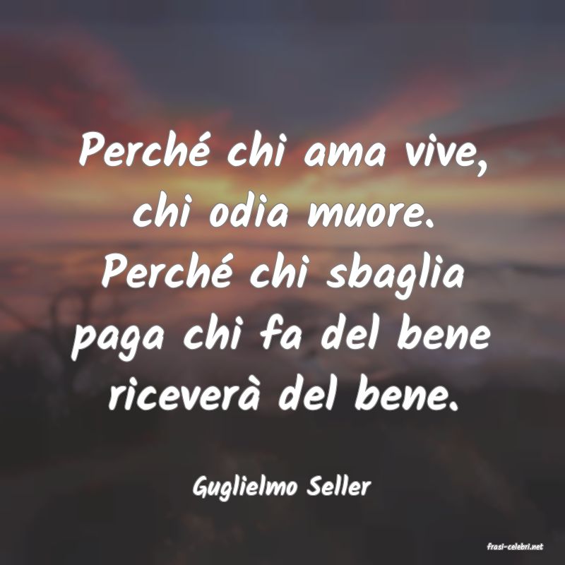 frasi di  Guglielmo Seller
