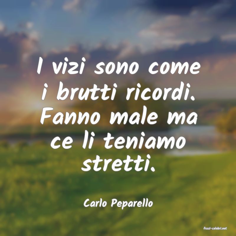 frasi di  Carlo Peparello
