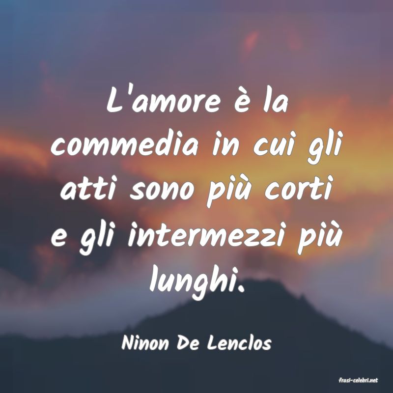 frasi di  Ninon De Lenclos
