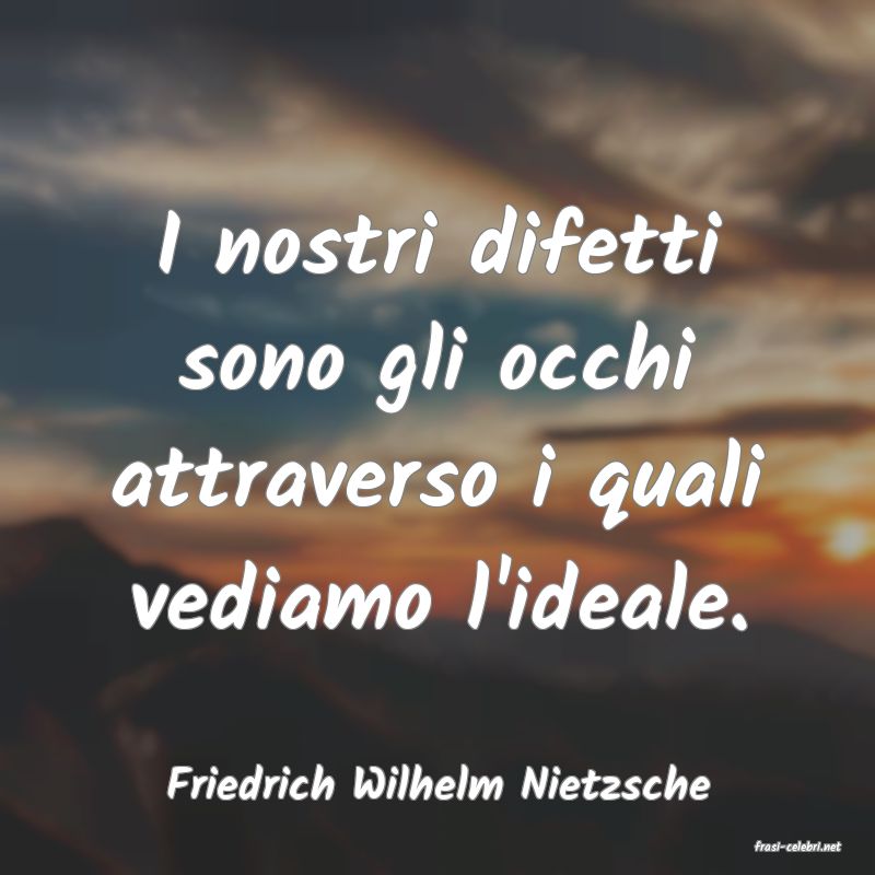 frasi di Friedrich Wilhelm Nietzsche