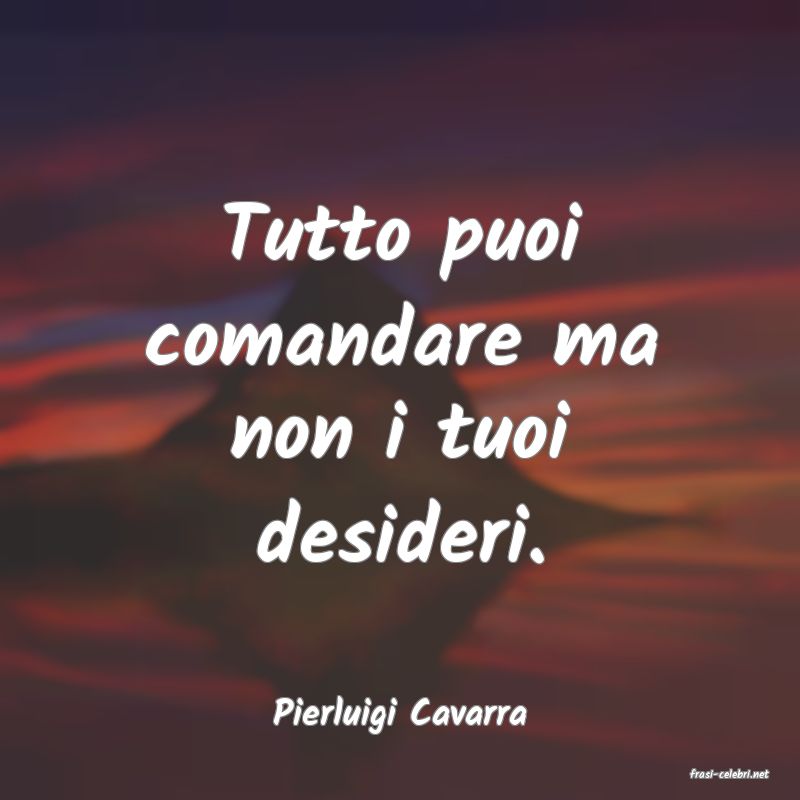 frasi di Pierluigi Cavarra