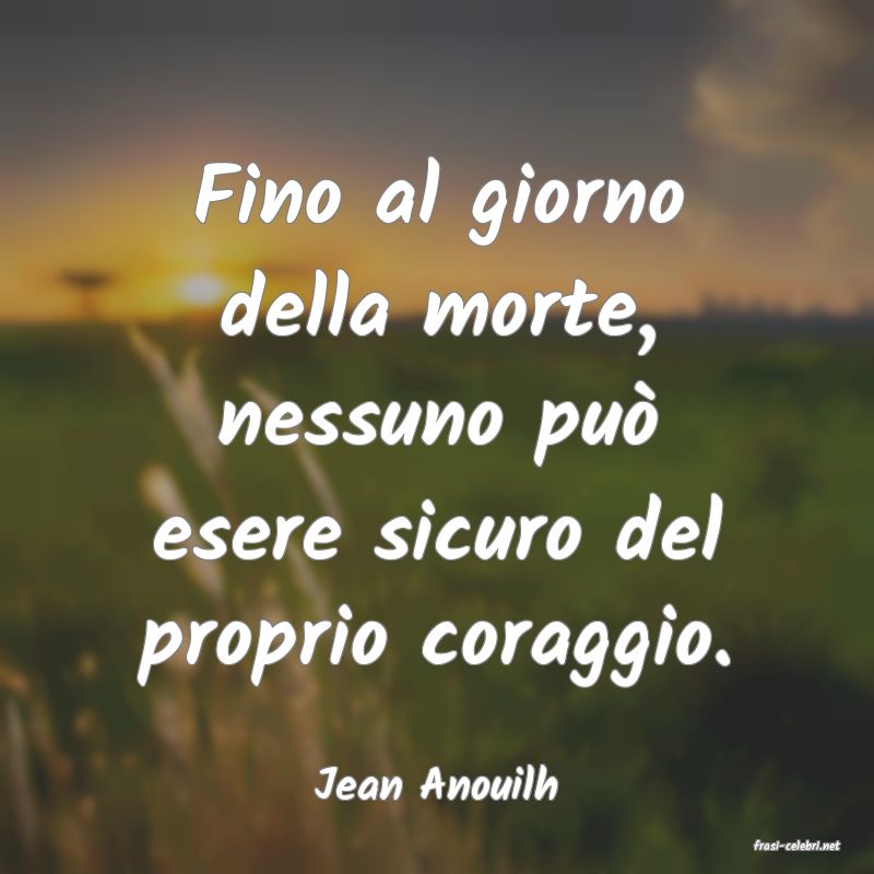 frasi di Jean Anouilh
