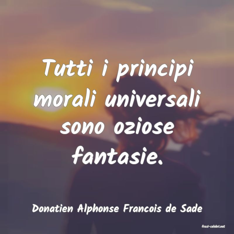 frasi di Donatien Alphonse Francois de Sade