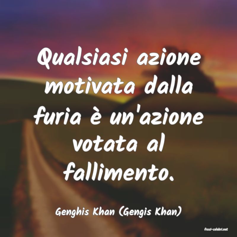 frasi di Genghis Khan (Gengis Khan)