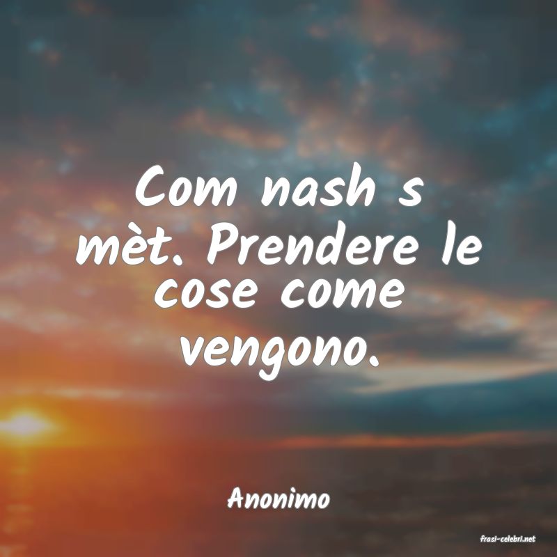 frasi di Anonimo