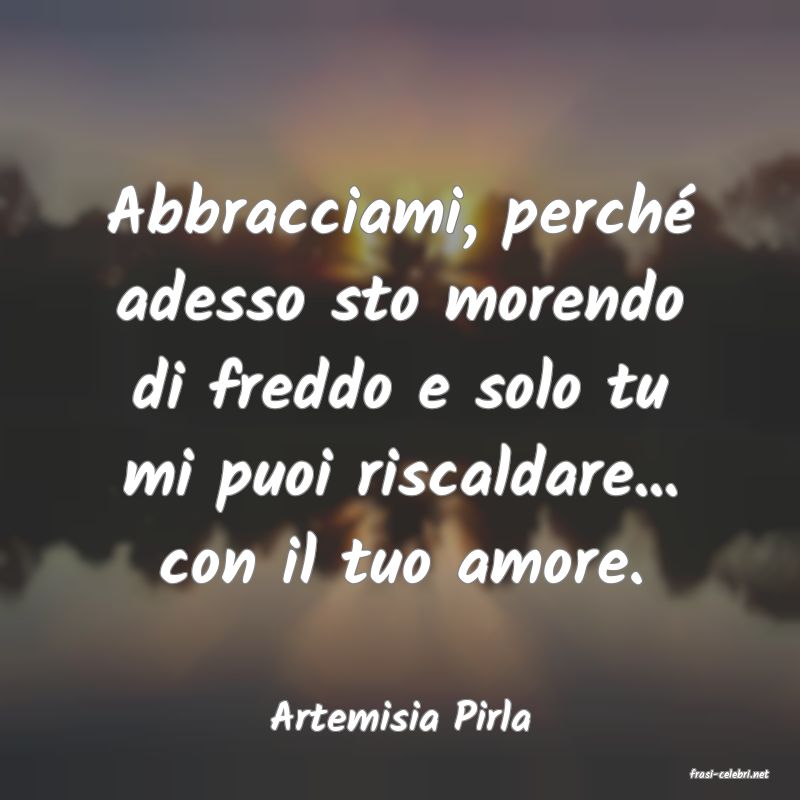 frasi di Artemisia Pirla