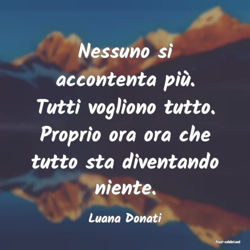 frasi di  Luana Donati
