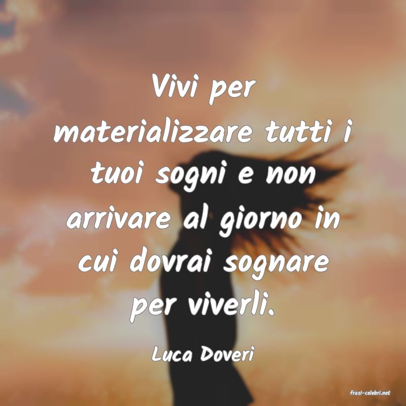 frasi di  Luca Doveri
