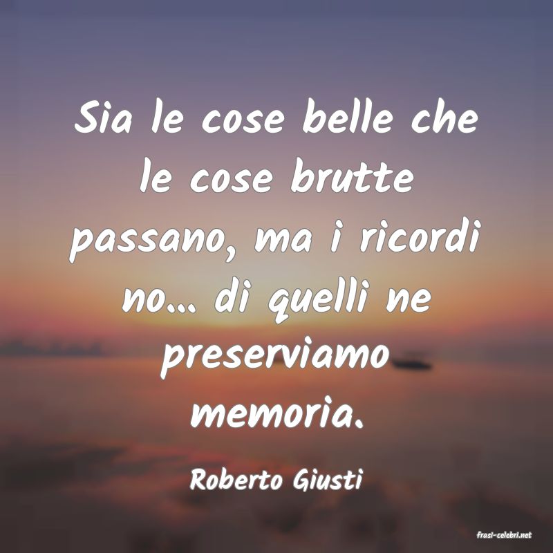 frasi di  Roberto Giusti
