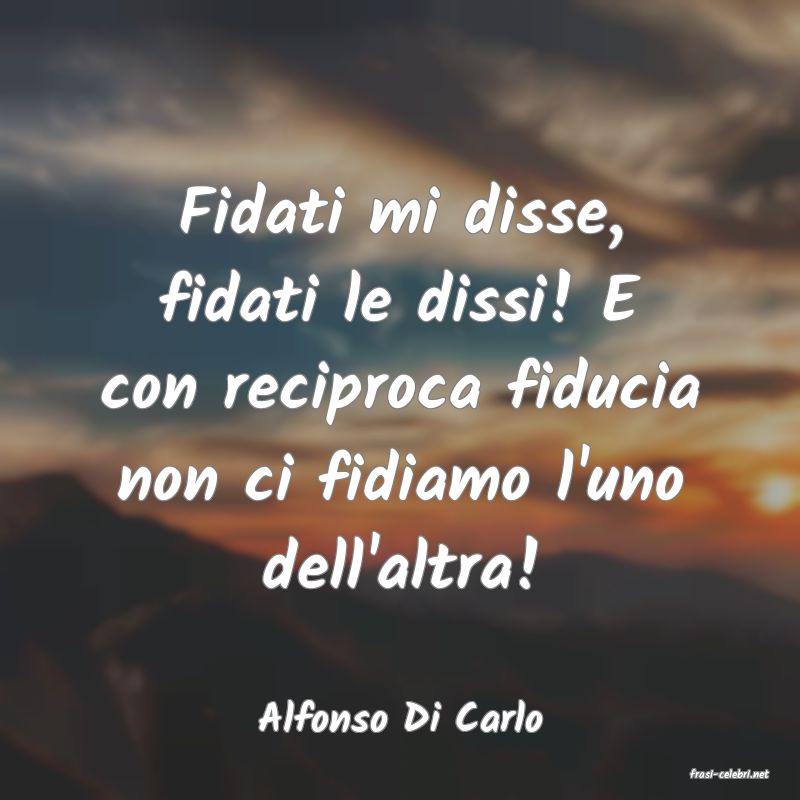 frasi di Alfonso Di Carlo