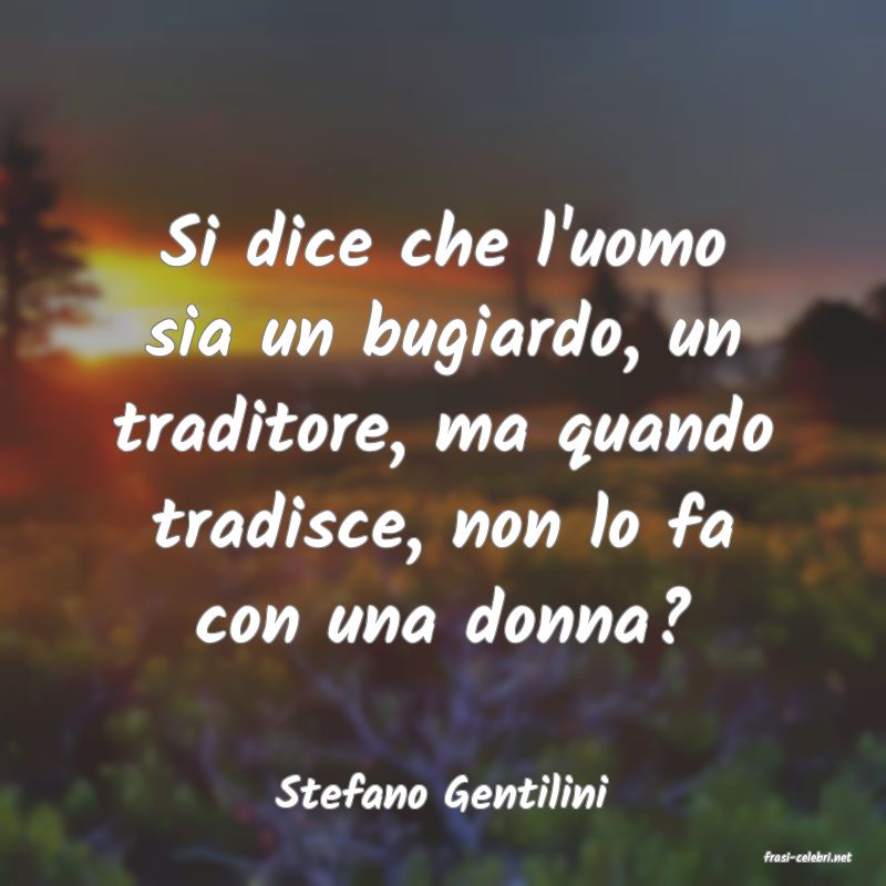 frasi di Stefano Gentilini