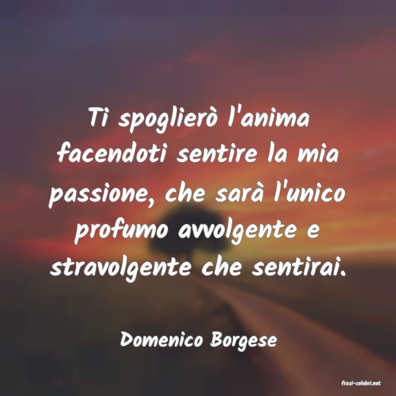 frasi di  Domenico Borgese
