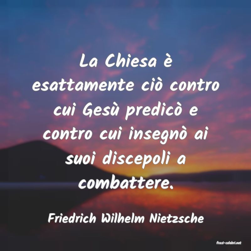 frasi di  Friedrich Wilhelm Nietzsche
