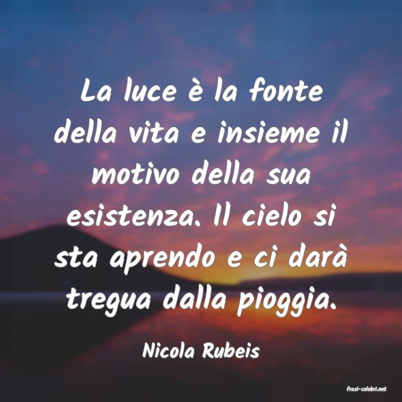 frasi di  Nicola Rubeis
