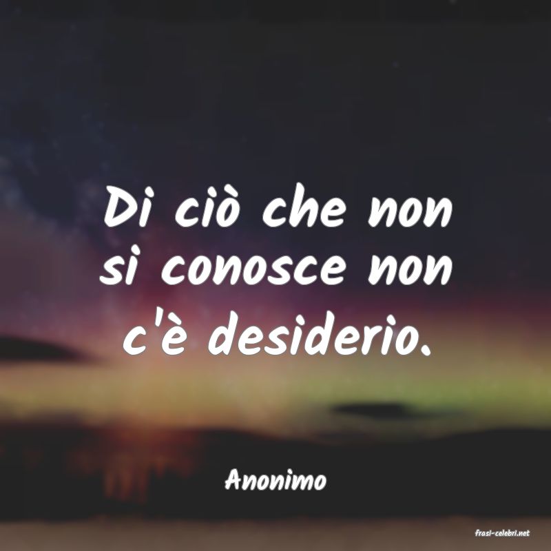 frasi di  Anonimo
